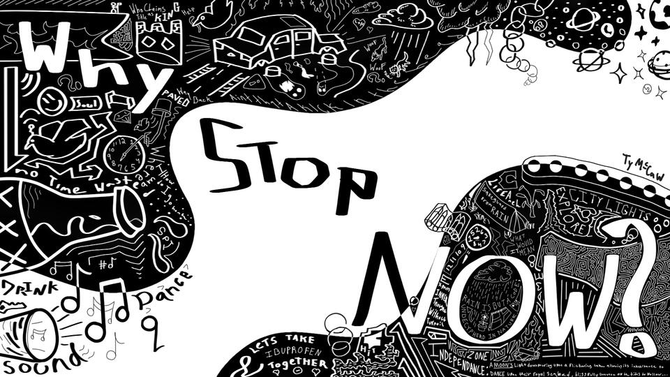 Why Stop Now?